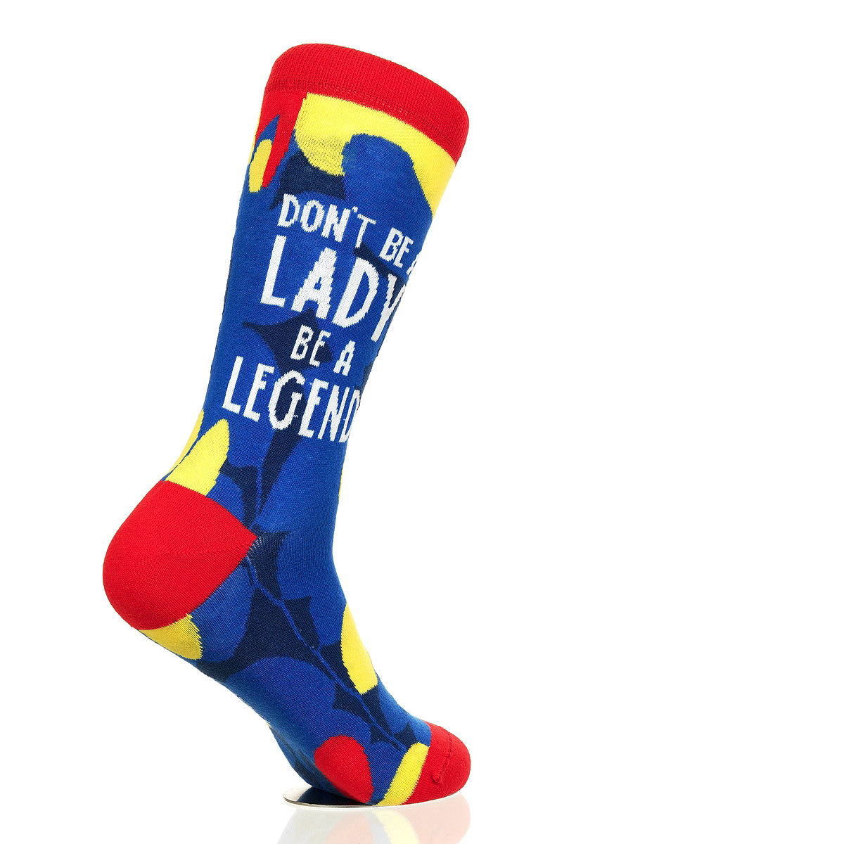 Don't Be A Lady Be A Legend