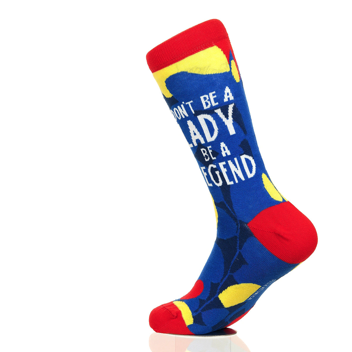Don't Be A Lady Be A Legend
