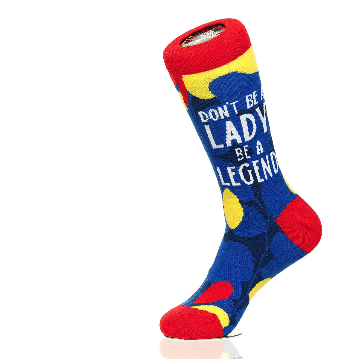 Don't Be A Lady Be A Legend