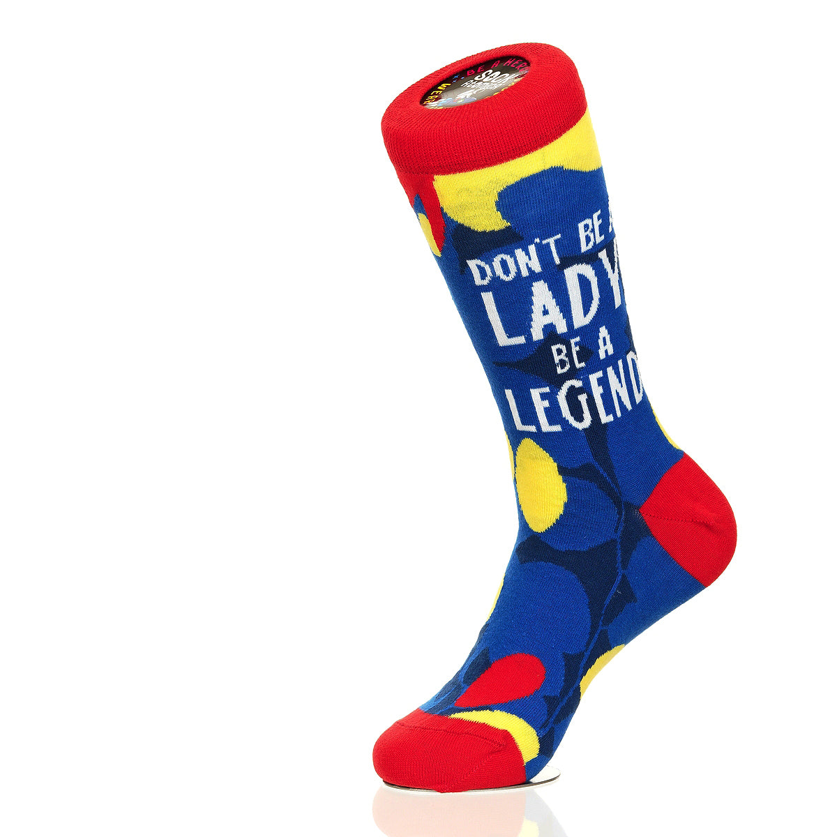 Don't Be A Lady Be A Legend