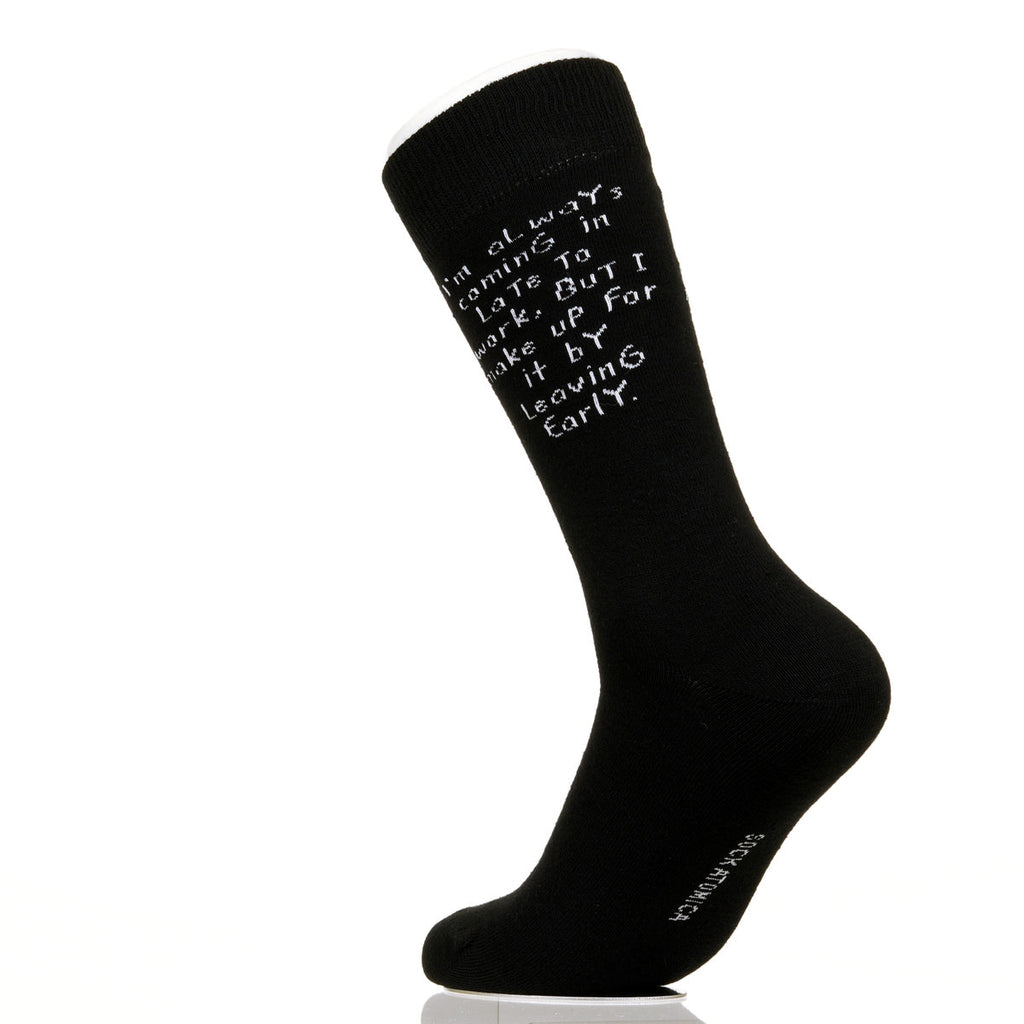 I'm Always Coming In Late To Work