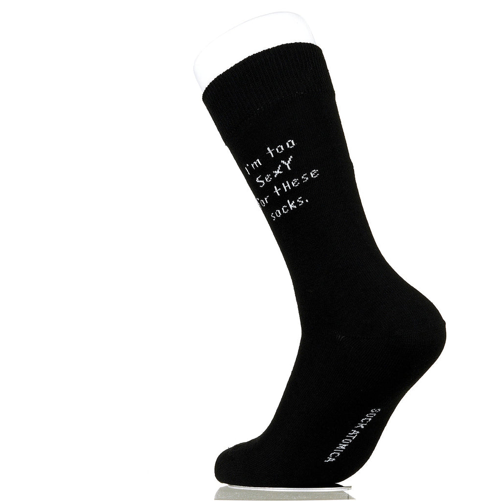 I'm Too Sexy For These Socks