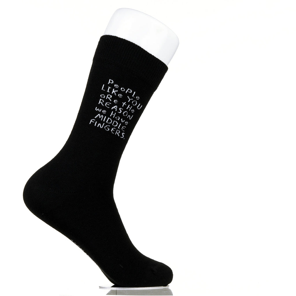 People Like You Are The Reasons We Have Middle Fingers