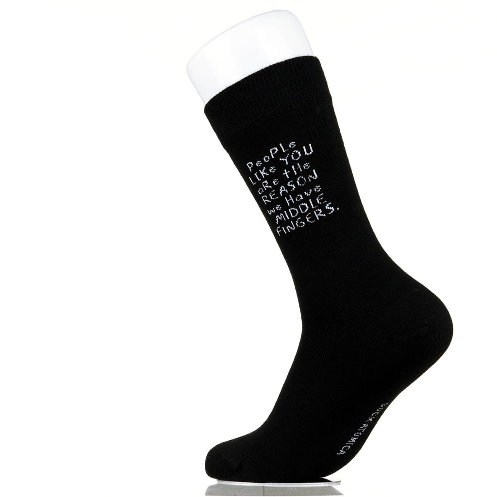 People Like You Are The Reasons We Have Middle Fingers