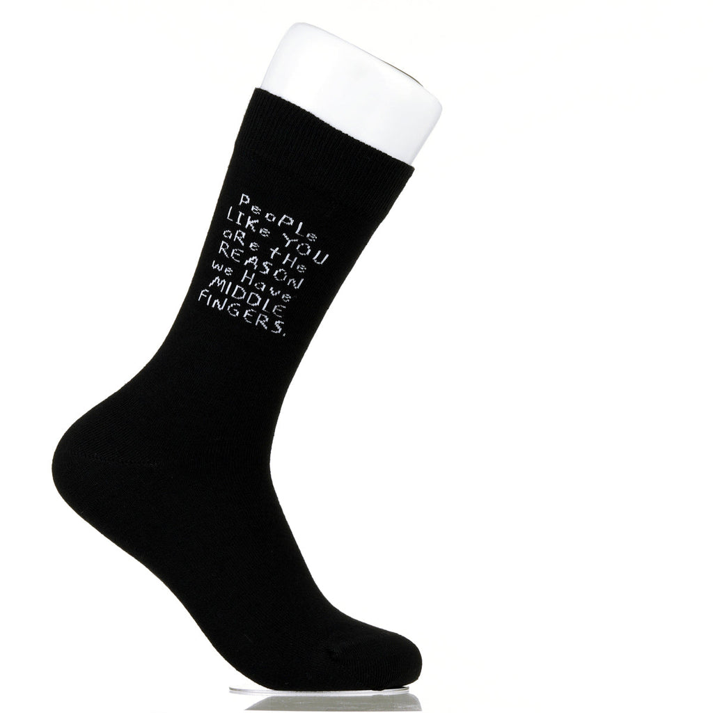 People Like You Are The Reasons We Have Middle Fingers