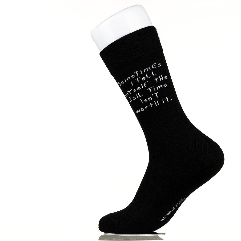 Sometimes I Tell Myself The Jail Time Isn't Worth It