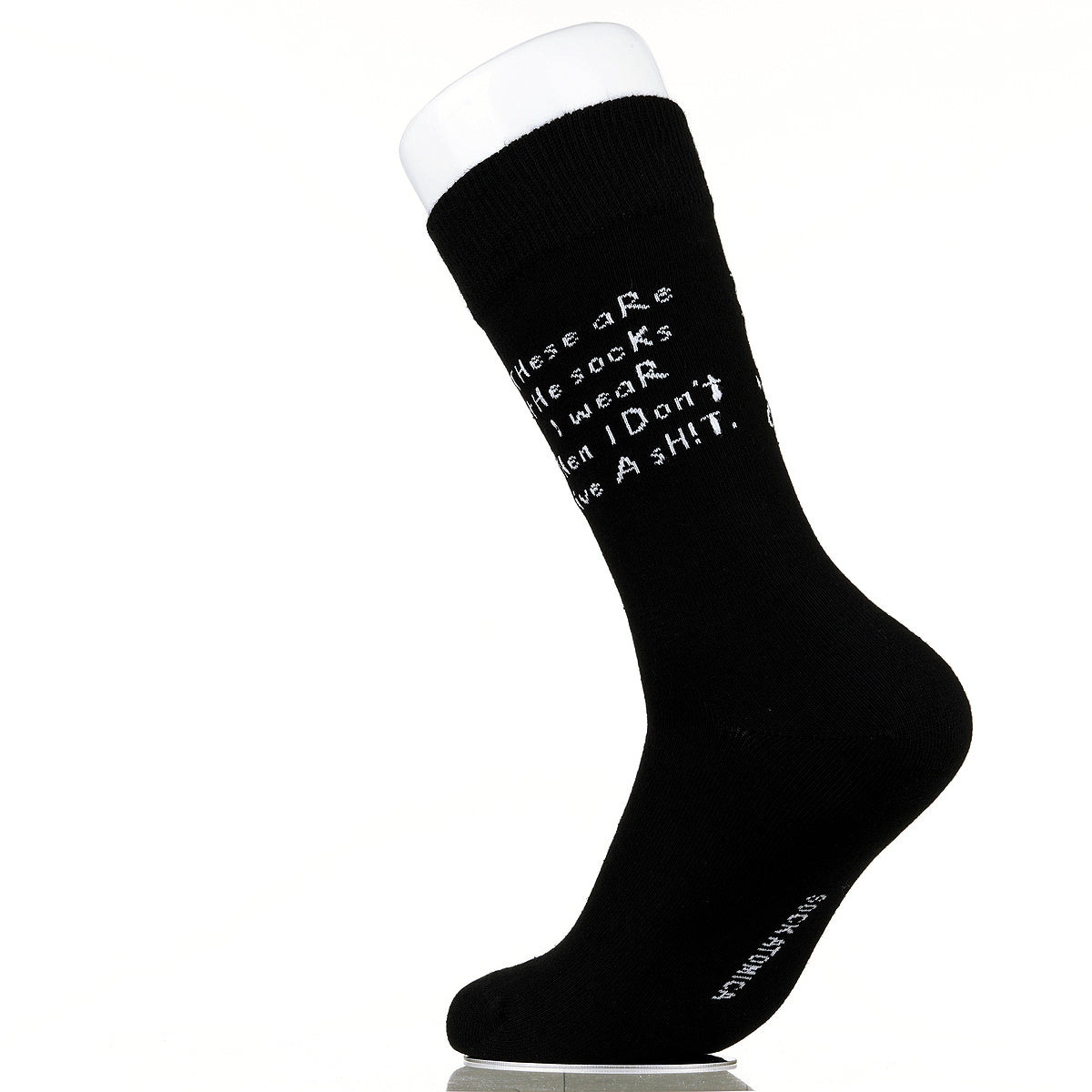 These Are The Socks I Wear When I Don't Give A Sh!t