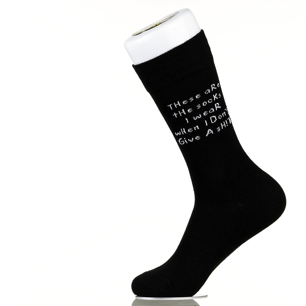 These Are The Socks I Wear When I Don't Give A Sh!t