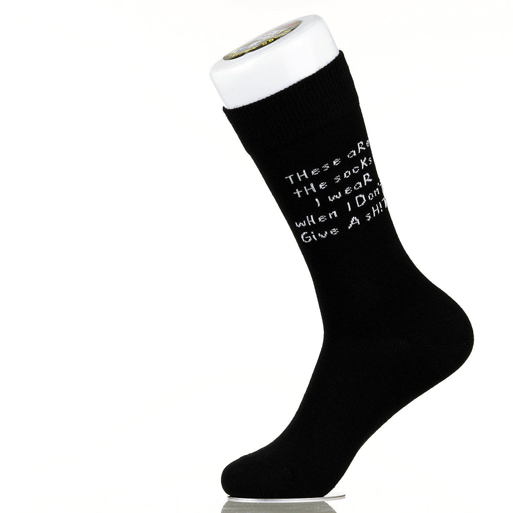 These Are The Socks I Wear When I Don't Give A Sh!t