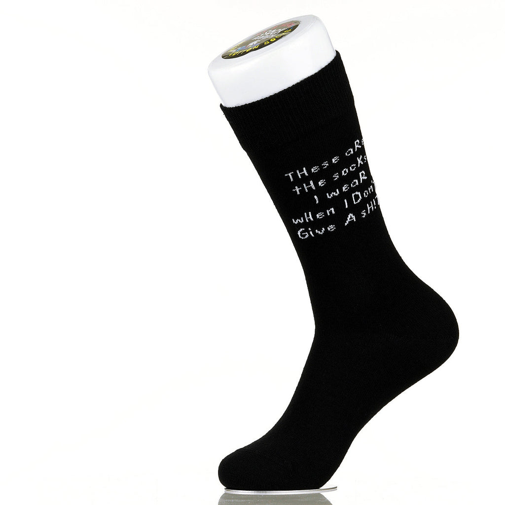 These Are The Socks I Wear When I Don't Give A Sh!t