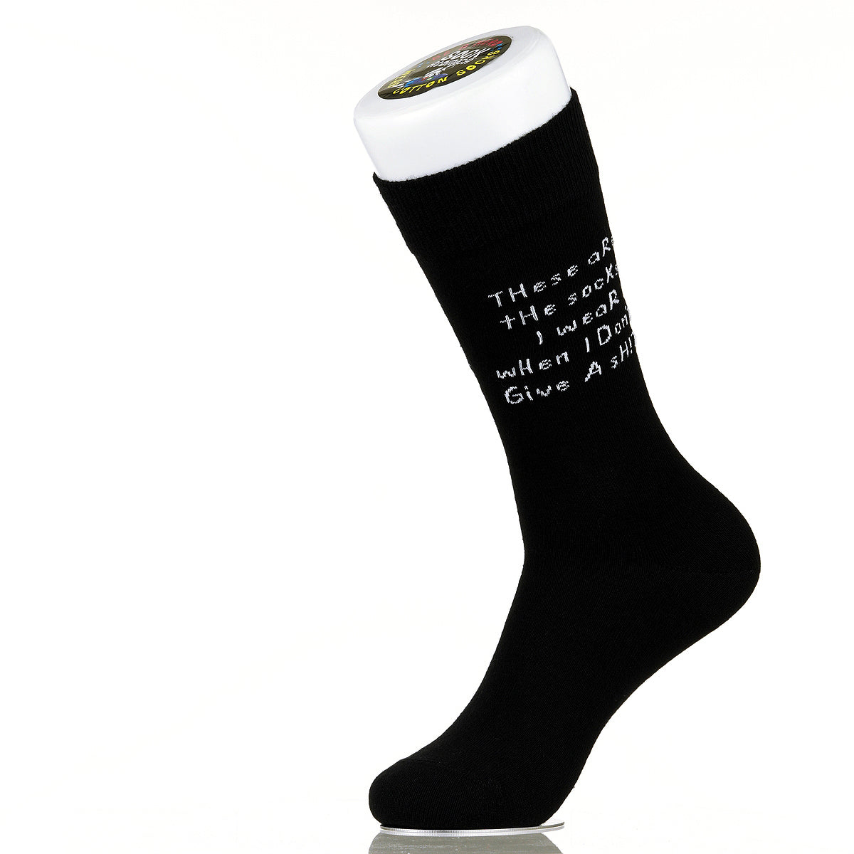 These Are The Socks I Wear When I Don't Give A Sh!t