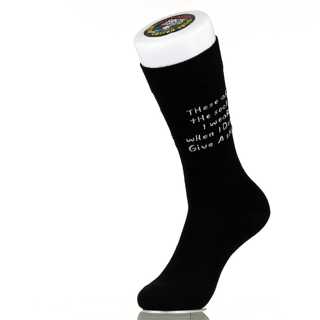 These Are The Socks I Wear When I Don't Give A Sh!t