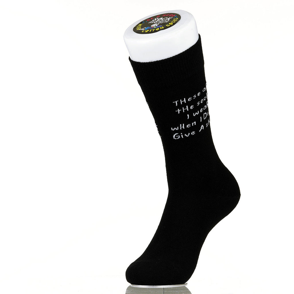 These Are The Socks I Wear When I Don't Give A Sh!t