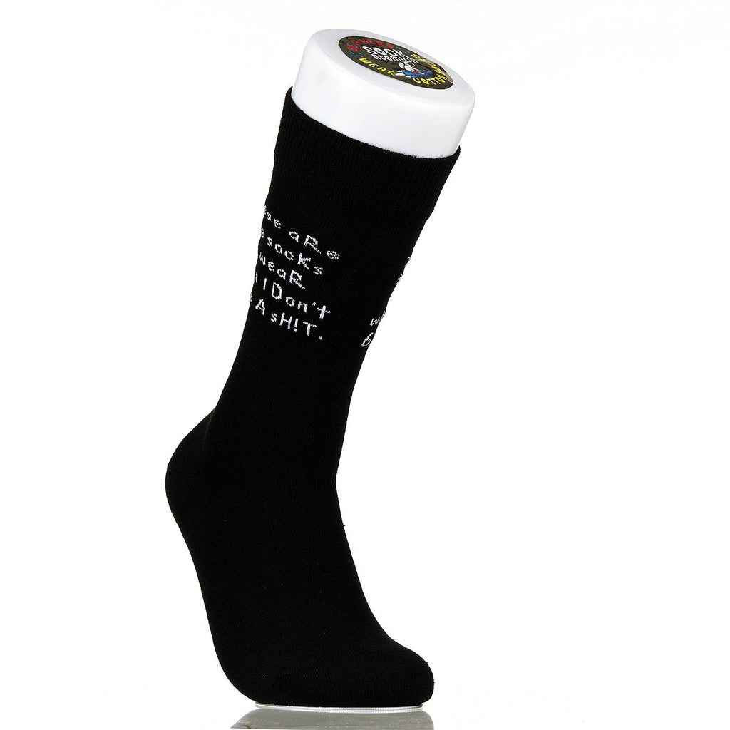 These Are The Socks I Wear When I Don't Give A Sh!t