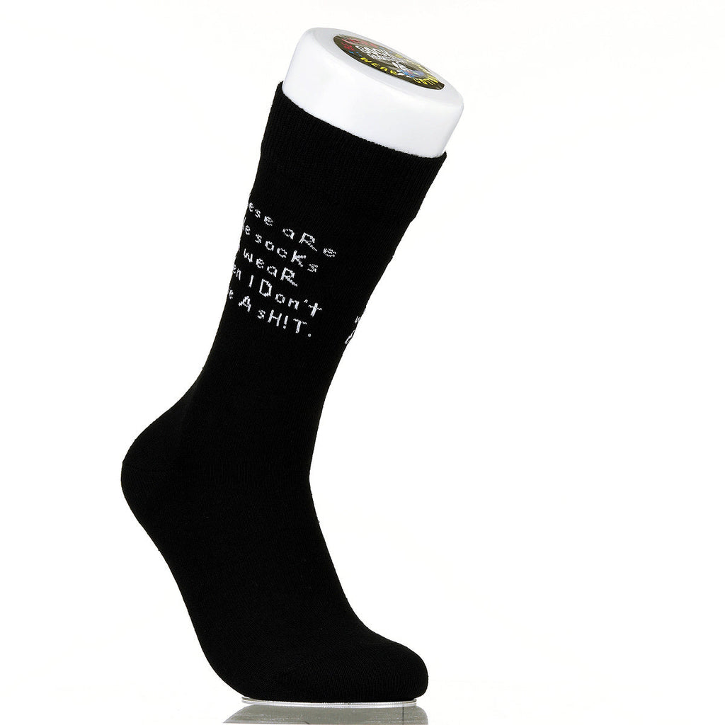 These Are The Socks I Wear When I Don't Give A Sh!t