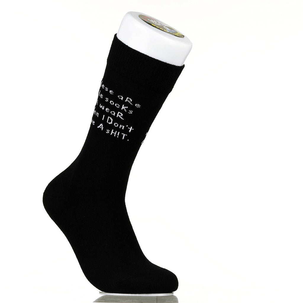 These Are The Socks I Wear When I Don't Give A Sh!t
