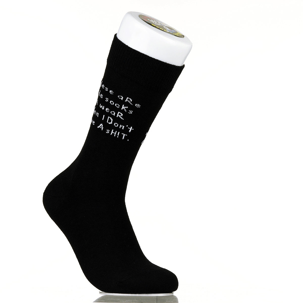 These Are The Socks I Wear When I Don't Give A Sh!t