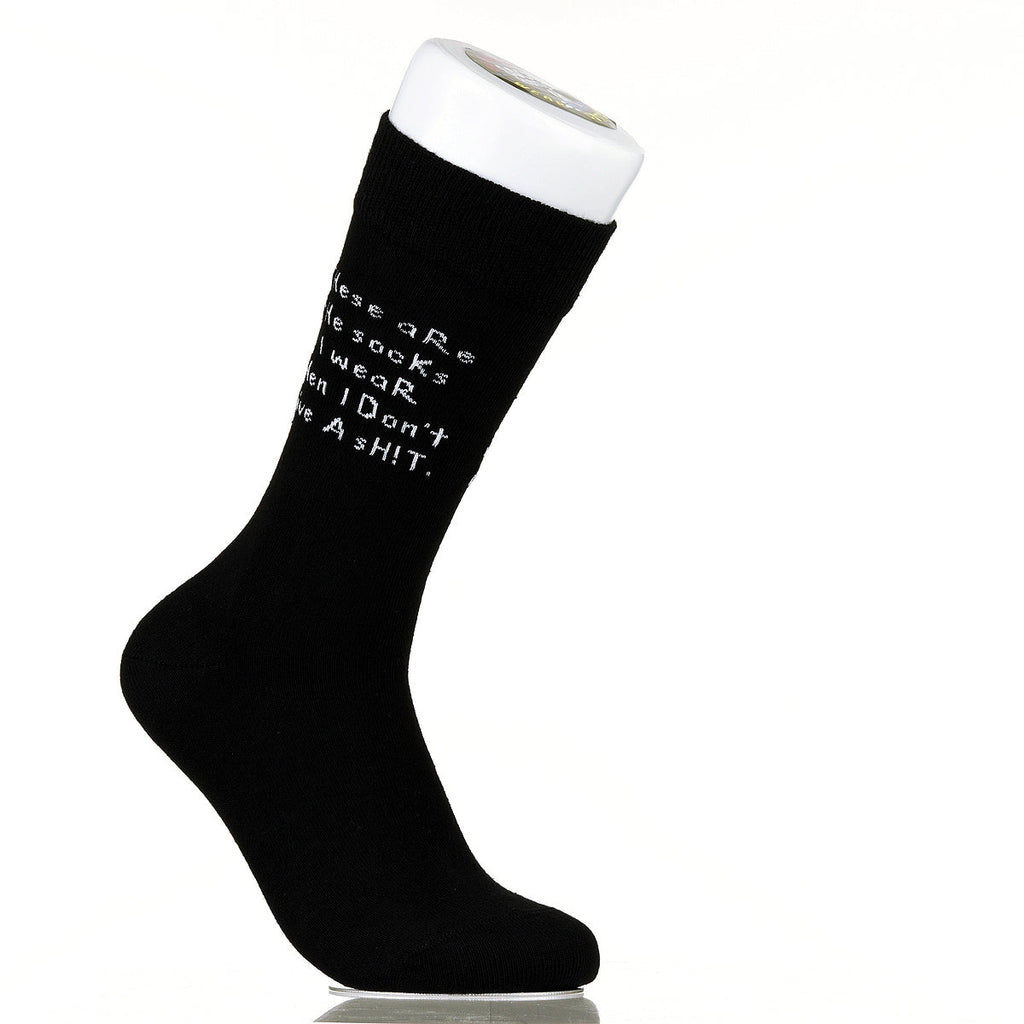 These Are The Socks I Wear When I Don't Give A Sh!t