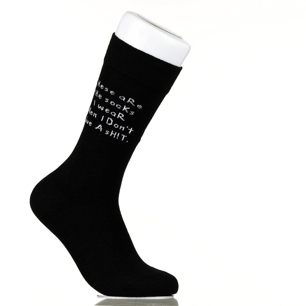 These Are The Socks I Wear When I Don't Give A Sh!t