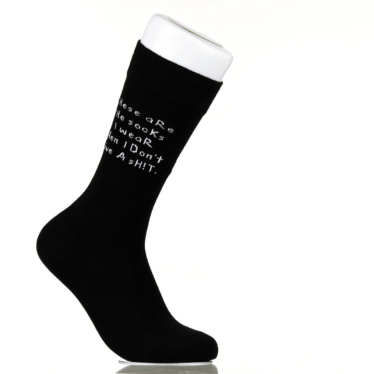 These Are The Socks I Wear When I Don't Give A Sh!t