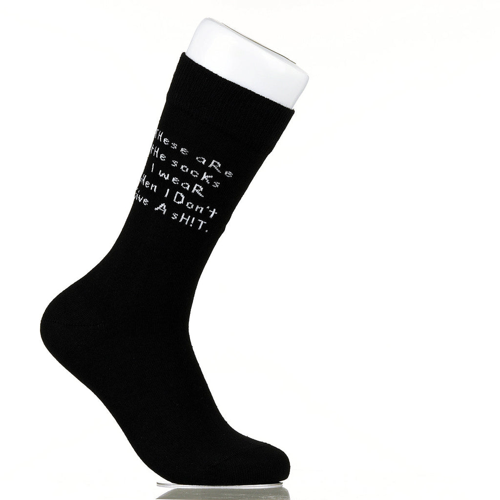 These Are The Socks I Wear When I Don't Give A Sh!t