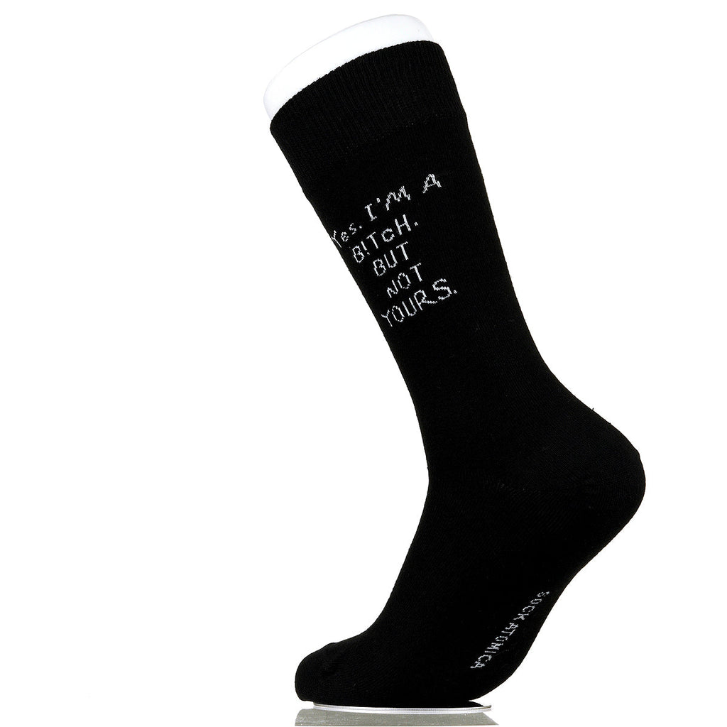 Yes. I'm A B!tch. But Not Yours