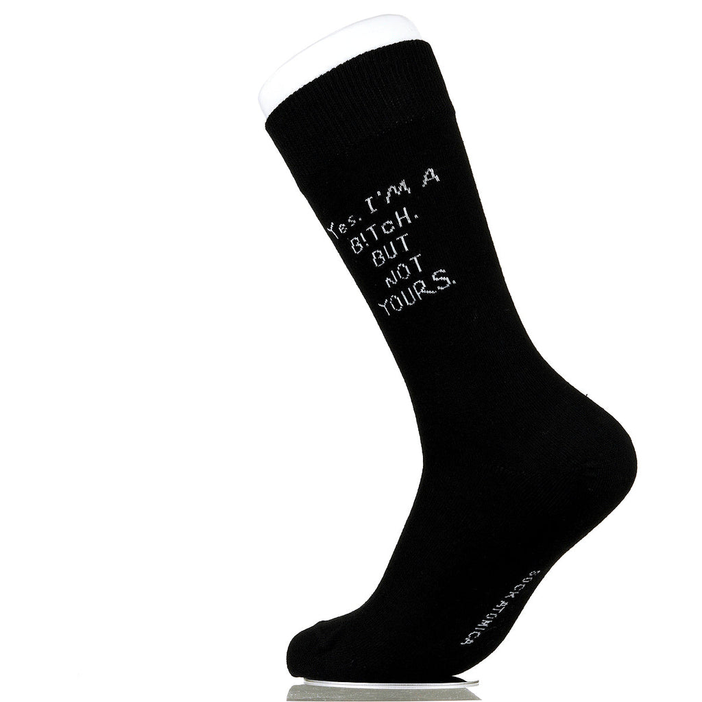 Yes. I'm A B!tch. But Not Yours