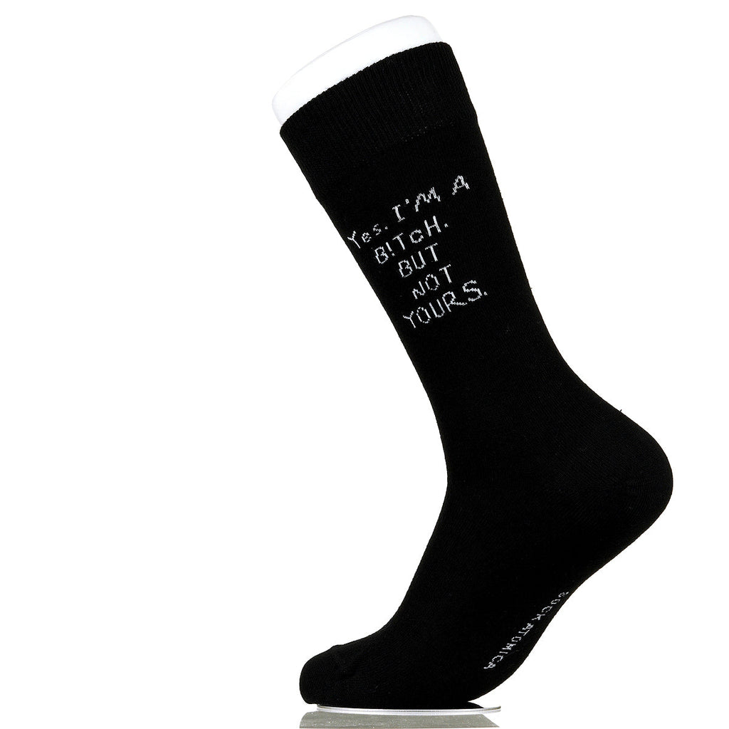 Yes. I'm A B!tch. But Not Yours