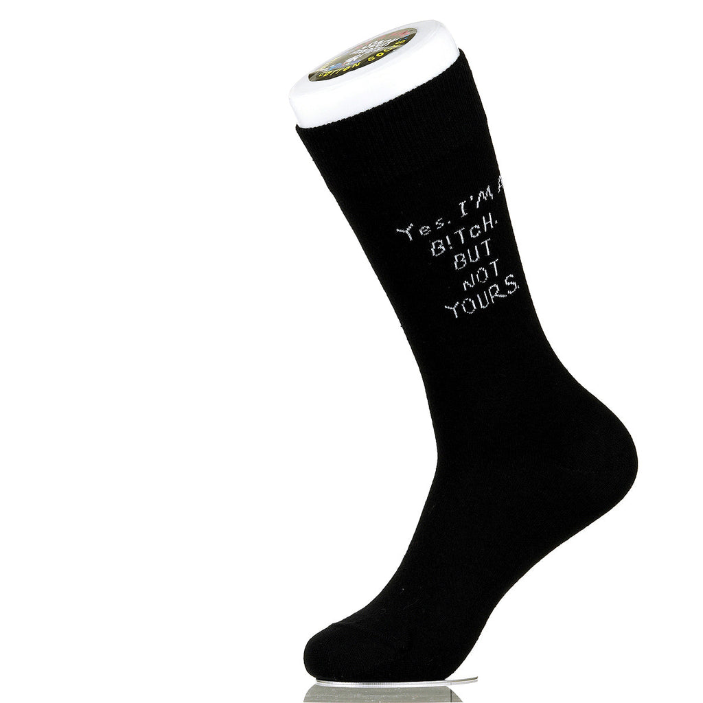 Yes. I'm A B!tch. But Not Yours