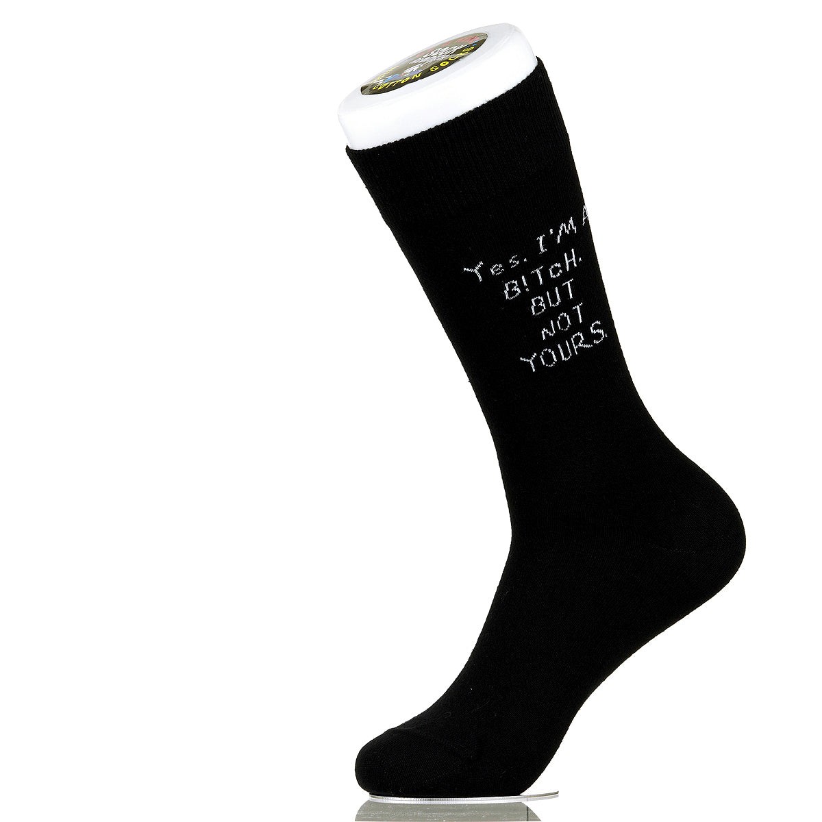 Yes. I'm A B!tch. But Not Yours