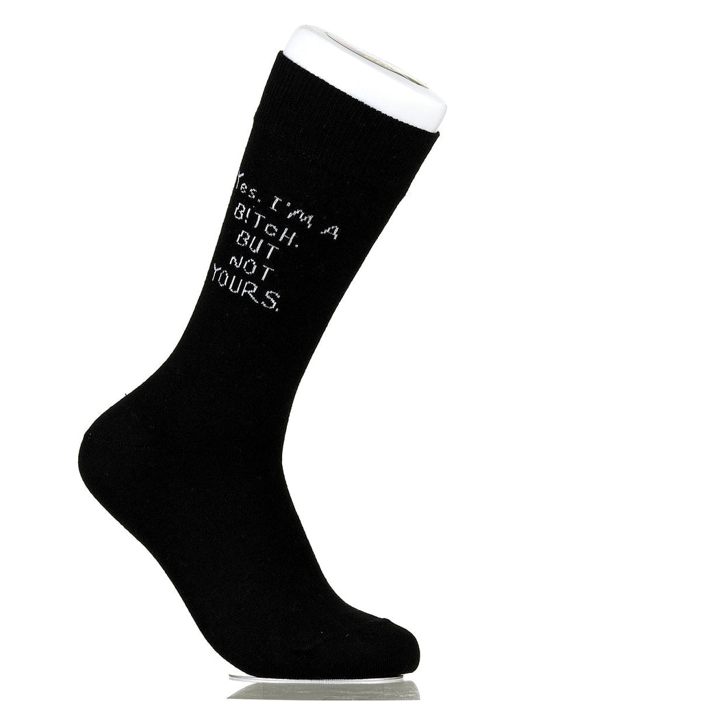 Yes. I'm A B!tch. But Not Yours