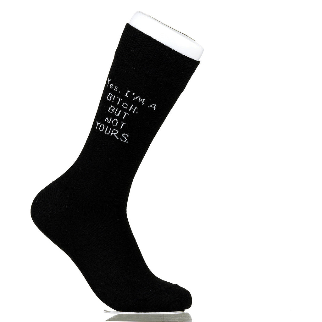 Yes. I'm A B!tch. But Not Yours