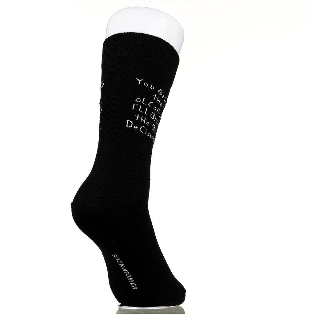 You Bring The Alcohol. I'll Bring The Bad Decisions.