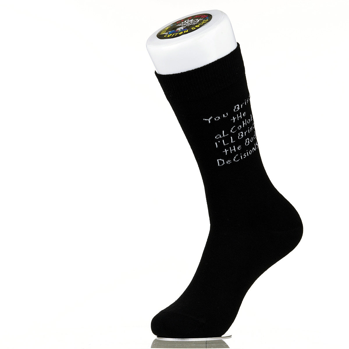 You Bring The Alcohol. I'll Bring The Bad Decisions.