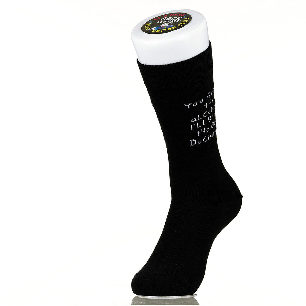 You Bring The Alcohol. I'll Bring The Bad Decisions.