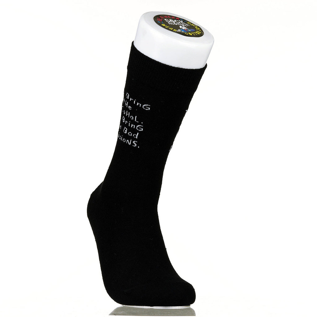 You Bring The Alcohol. I'll Bring The Bad Decisions.