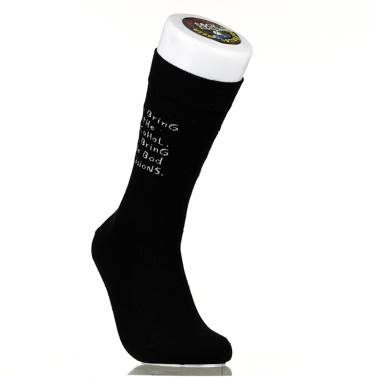 You Bring The Alcohol. I'll Bring The Bad Decisions.