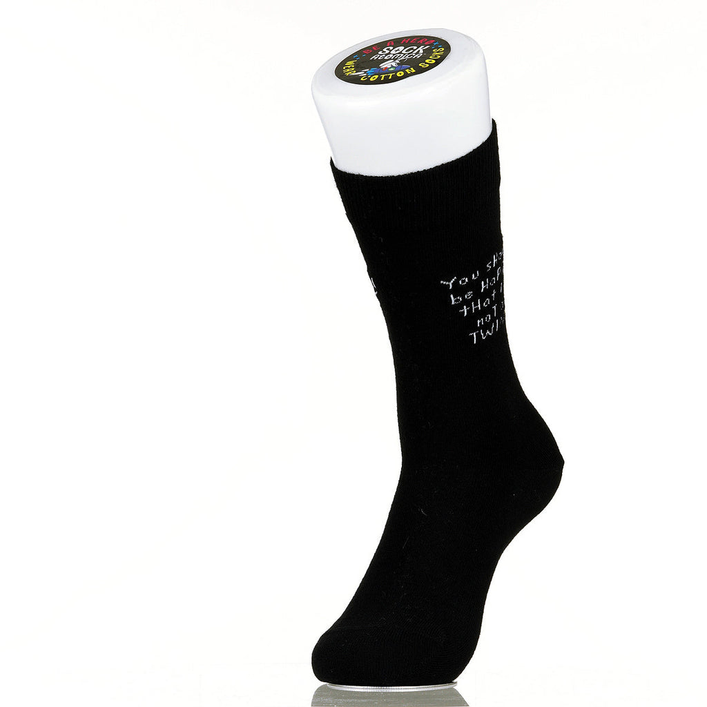 You Should Be Happy That I'm Not A Twin