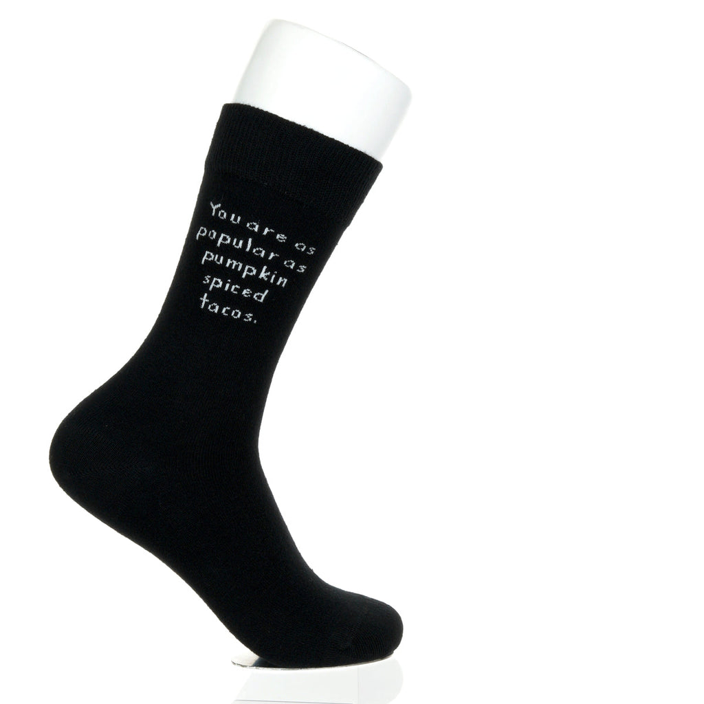 You Are As Popular As Pumpkin Spiced Tacos