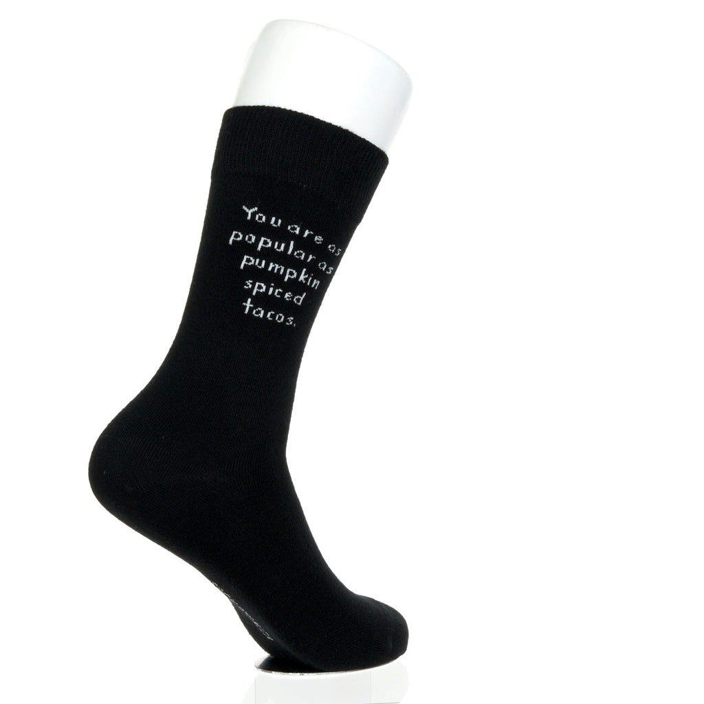 You Are As Popular As Pumpkin Spiced Tacos