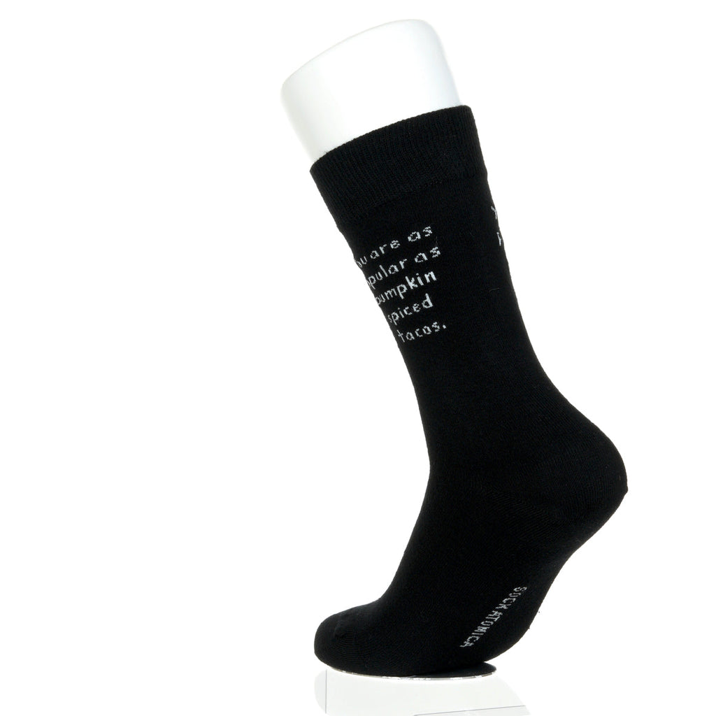 You Are As Popular As Pumpkin Spiced Tacos