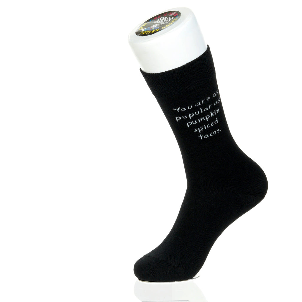 You Are As Popular As Pumpkin Spiced Tacos