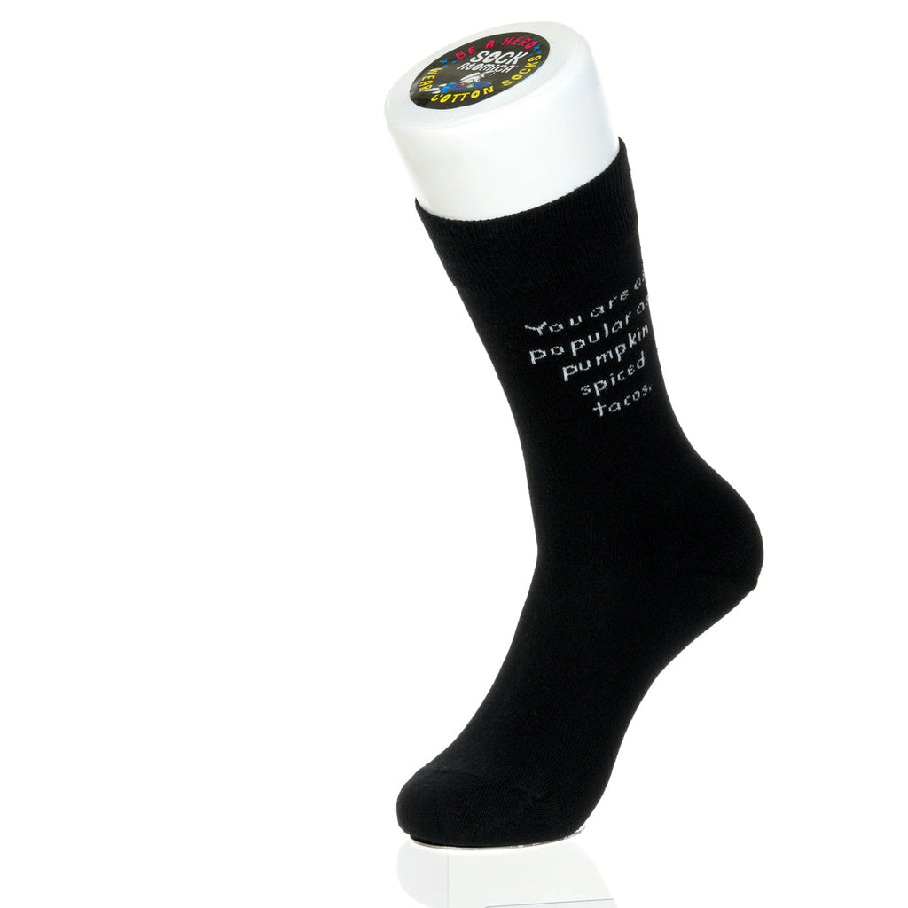 You Are As Popular As Pumpkin Spiced Tacos