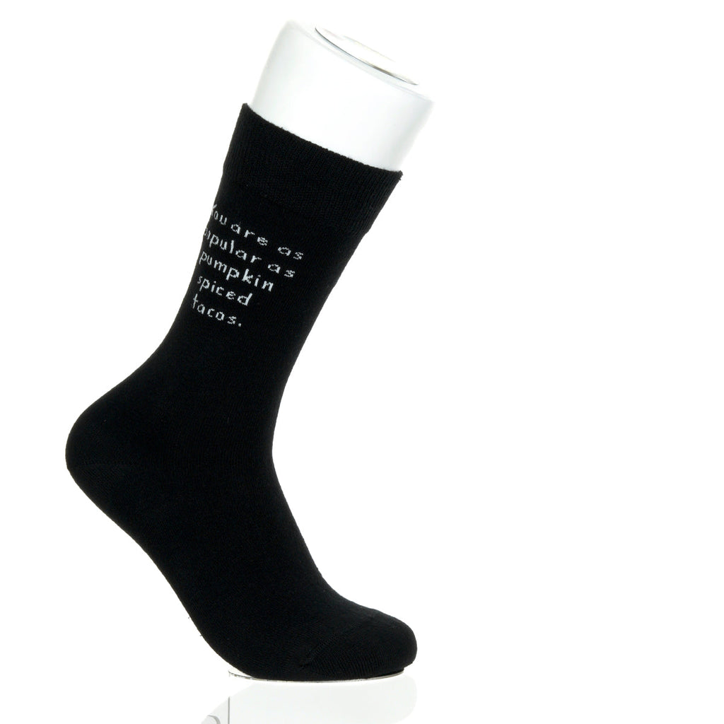 You Are As Popular As Pumpkin Spiced Tacos