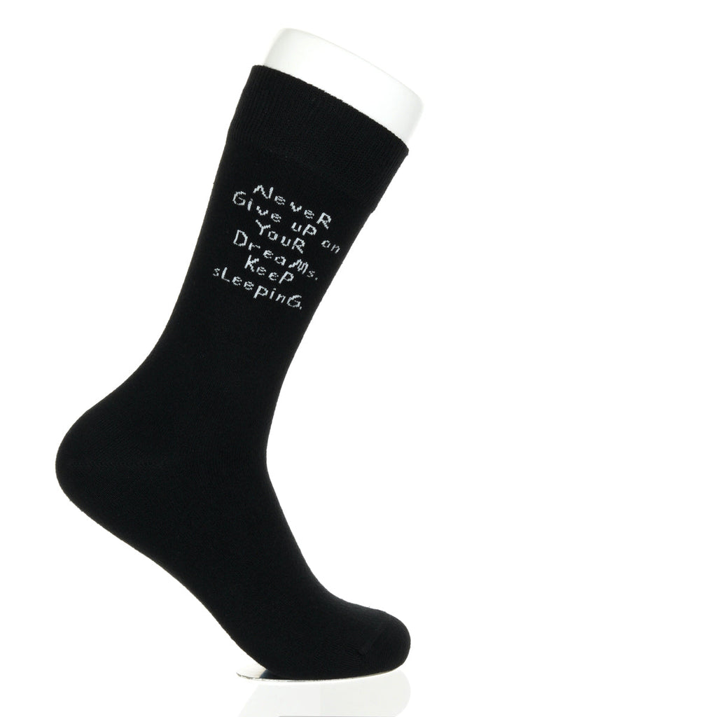 Never Give Up On Your Dreams. Keep Sleeping.