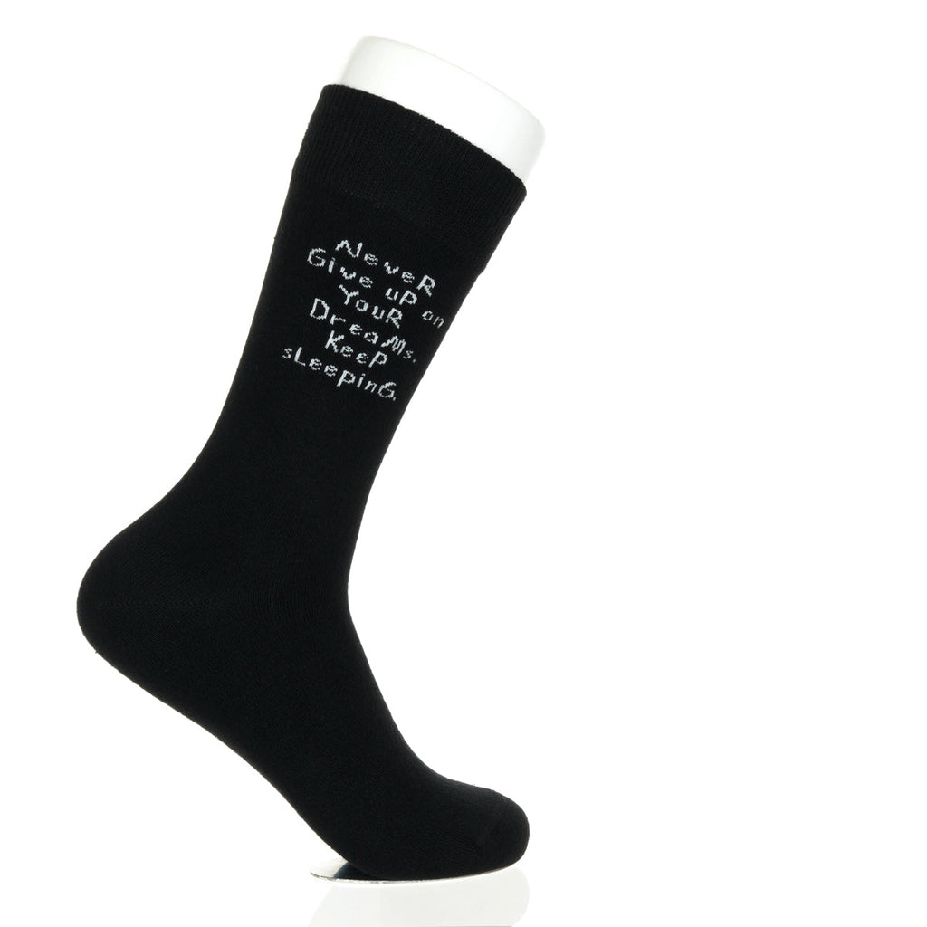 Never Give Up On Your Dreams. Keep Sleeping.