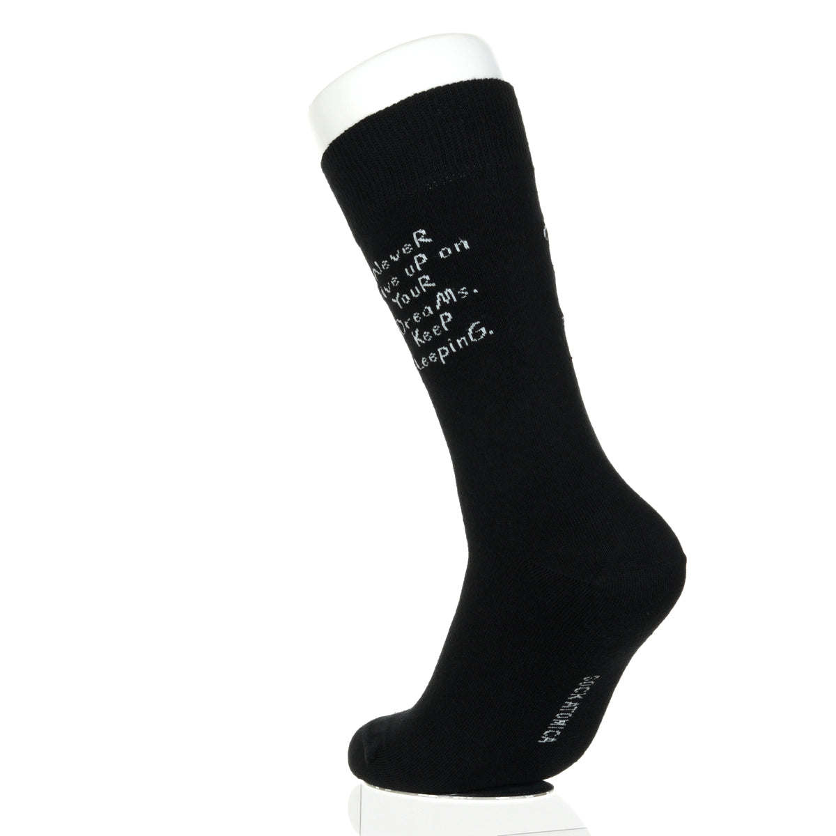 Never Give Up On Your Dreams. Keep Sleeping.