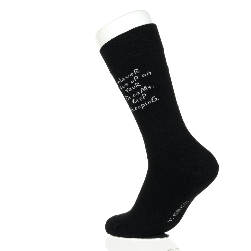 Never Give Up On Your Dreams. Keep Sleeping.