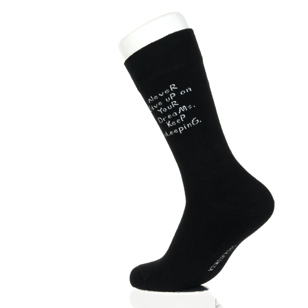 Never Give Up On Your Dreams. Keep Sleeping.