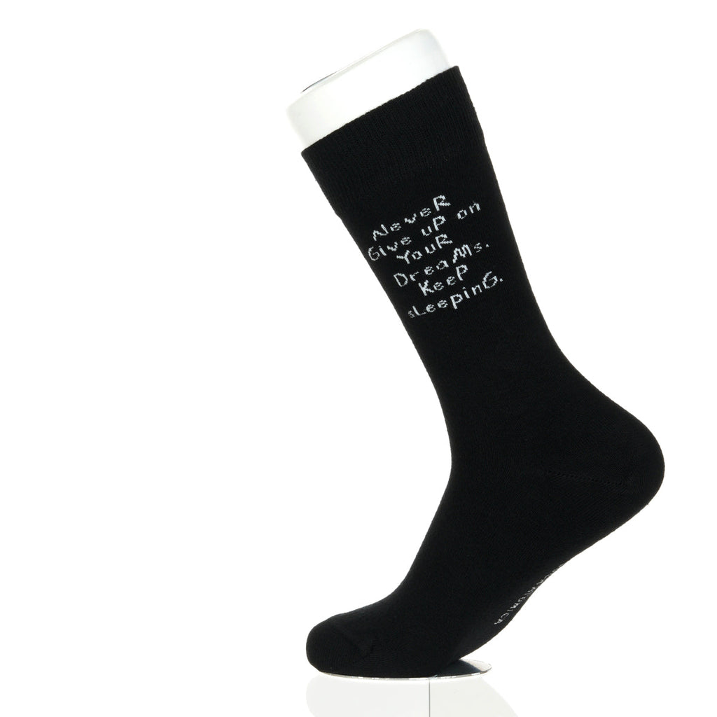 Never Give Up On Your Dreams. Keep Sleeping.